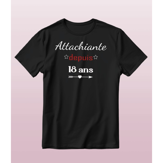 Tee-shirt femme "Attachiante depuis..."
