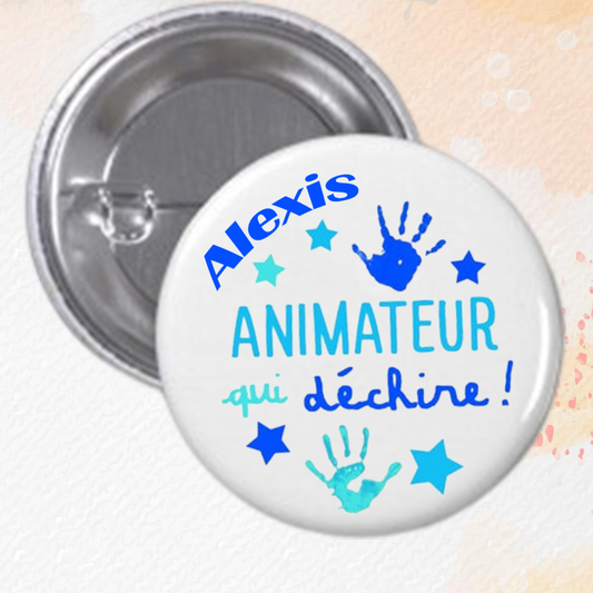 Badge "Prénom - Un animateur qui déchire"