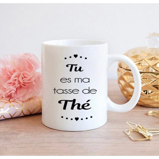 Mug "Tu es ma tasse de thé"