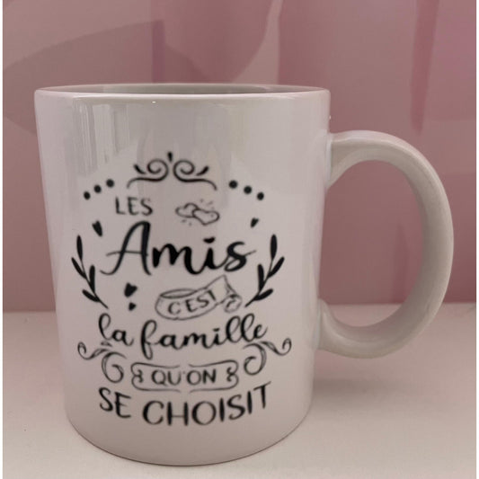 Mug "Les amis c'est la famille qu'on se choisit"