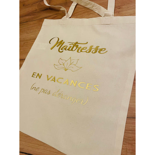 Tote Bag "Maîtresse en vacances (Ne pas déranger)"