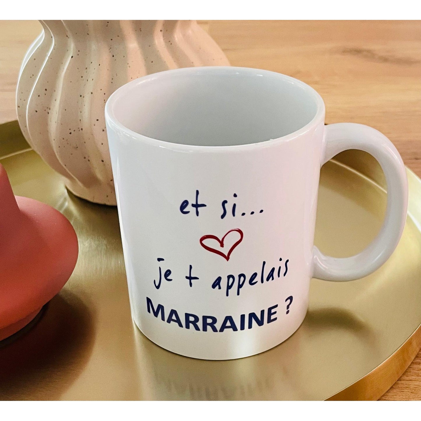 Mug "et si... je t'appelais Marraine?"