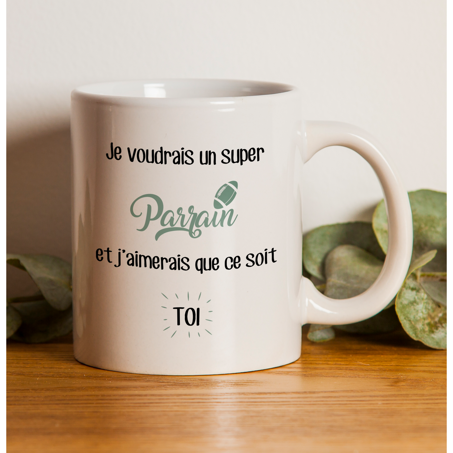 Mug "Je voudrais un super Parrain"