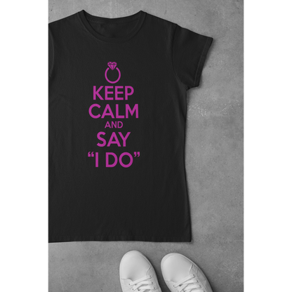 Tee-shirt "KEEP CALM AND SAY I DO"