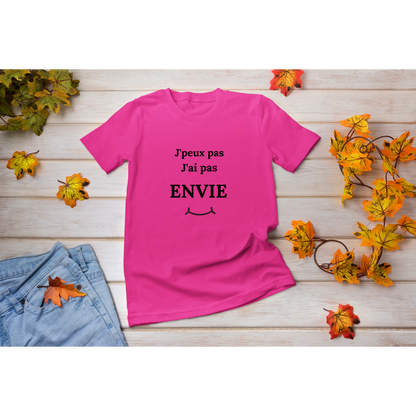 Tee-shirt "J'peux pas j'ai pas envie"