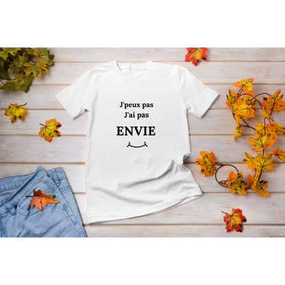 Tee-shirt "J'peux pas j'ai pas envie"