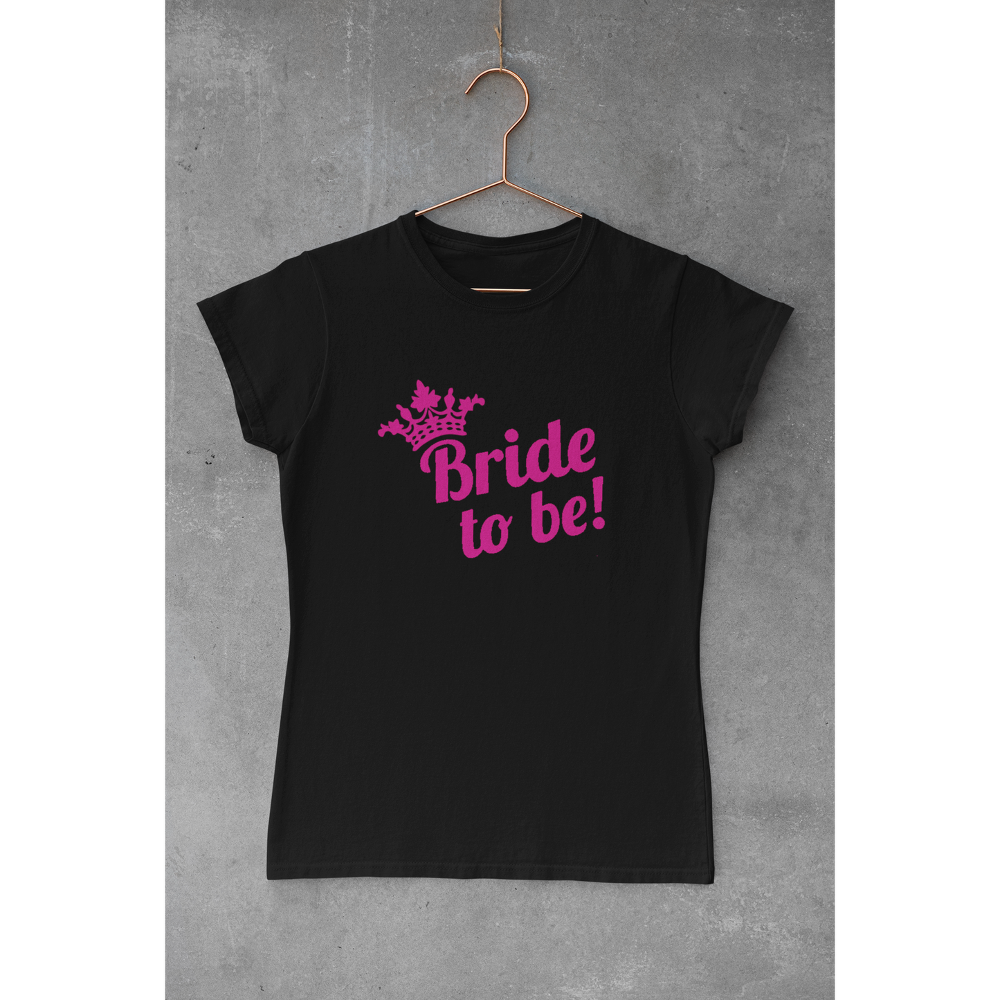 "Bride to be!" T-shirt