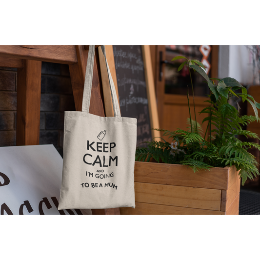 Tote bag "KEEP CALM AND I'M GOING TO BE A MUM (ou autre)"