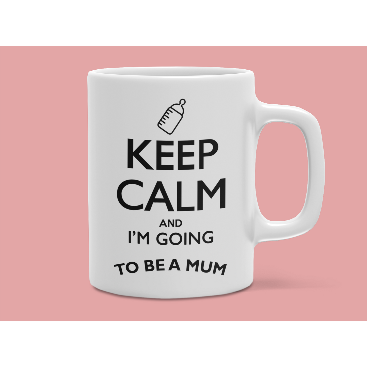 Mug "KEEP CALM AND I'M GOING TO BE A MUM (or other)"