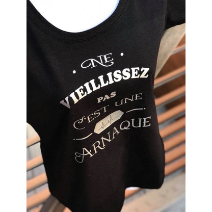 Tee-shirt "Ne vieillissez pas c'est une arnaque"