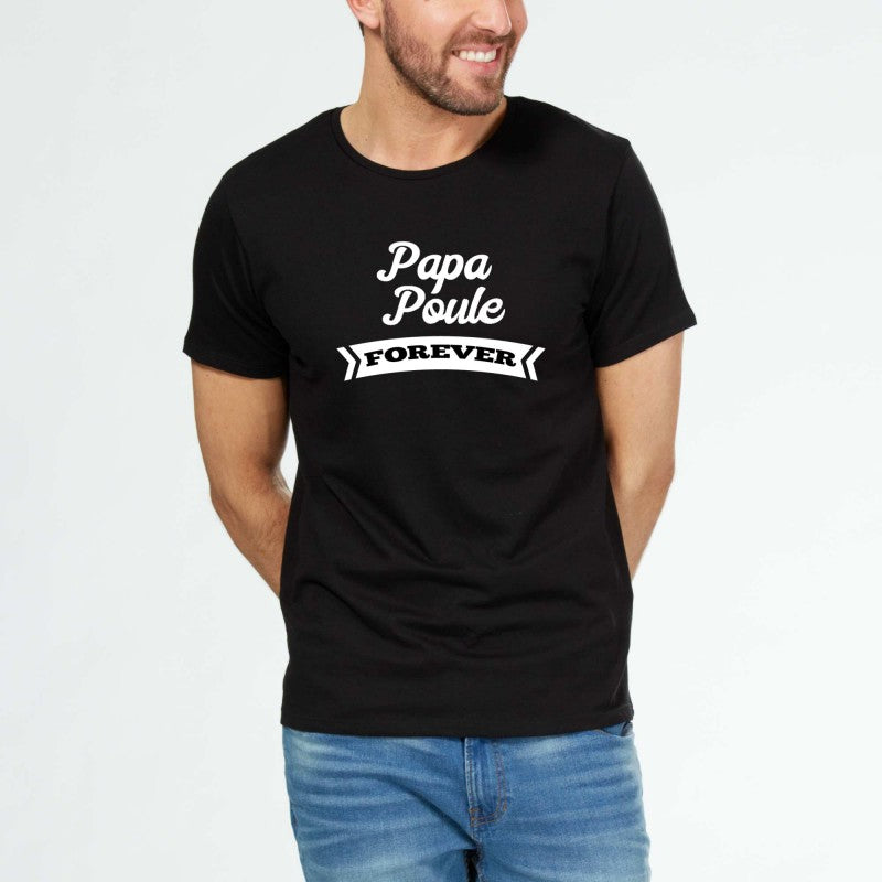 Tee-shirt "Papa Poule Forever"