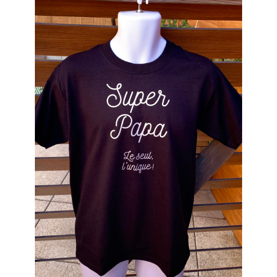 Tee-shirt "Super papa le seul l'unique!"