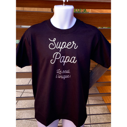 Tee-shirt "Super papa le seul l'unique!"