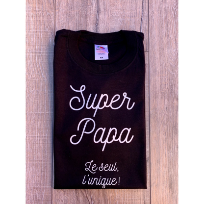 Tee-shirt "Super papa le seul l'unique!"